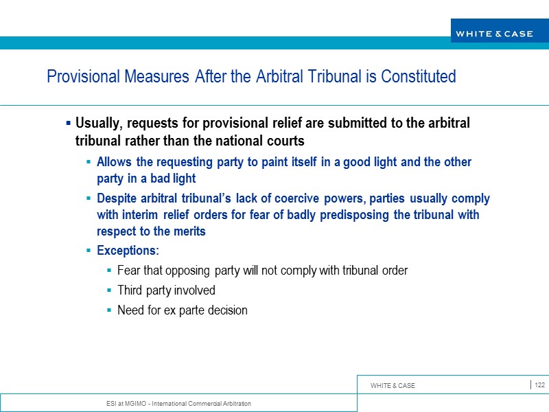 ESI at MGIMO - International Commercial Arbitration 122 Provisional Measures After the Arbitral Tribunal